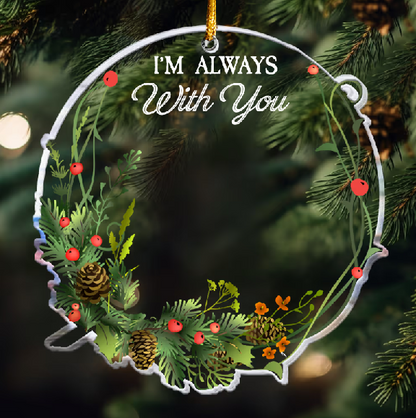 I Am Always With You - Personalized Memorial Photo Ornament